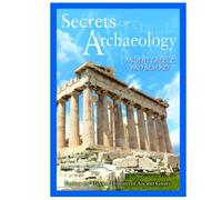 Secrets of Archaelogy - Ancient Greece & Beyond