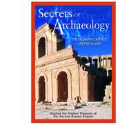 Secrets of Archaeology: Roman Empire & Beyond