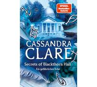 Secrets of Blackthorn Hall: Ein gefährliches Erbe | Ein Kurzroman, der Figuren und Handlungsstränge der Schattenjäger-Bestsellerreihen miteinander verbindet (deutsche Ausgabe)