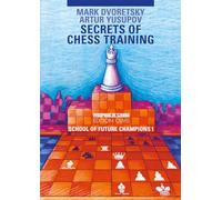 Secrets of Chess Training: School of Future Chess Champions (1)
