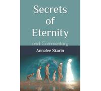 Secrets of Eternity: and Commentary: 5