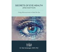 Secrets of Eye Health 2nd Edition: Using Microcurrent to Heal the Eye