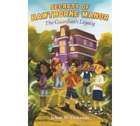 Secrets of Hawthorne Manor: The Guardian's Legacy