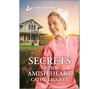 Secrets of Her Amish Heart: An Uplifting Inspirational Romance