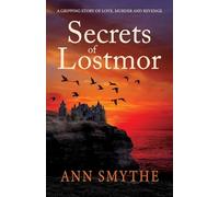 Secrets of Lostmor: A gripping story of love, murder and revenge
