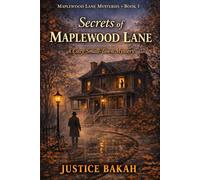Secrets of Maplewood Lane: A Cozy Small-Town Mystery
