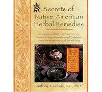 Anthony J. Cichoke Secrets of Native American Herbal Remedies (Tascabile)