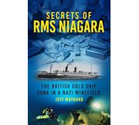 Secrets of RMS Niagara: The British Gold Ship Sunk in a Nazi Minefield