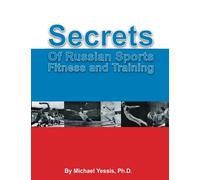 Secrets of Russian Sports Fitness and Training
