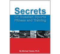 Secrets of Russian Sports Fitness and Training by Yessis, Michael A (2008) Paperback