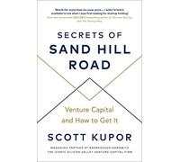 Secrets of Sand Hill Road: Venture Capital-and How to Get It