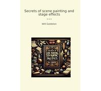 Secrets of scene painting and stage effects