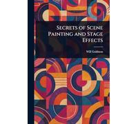 Secrets of Scene Painting and Stage Effects