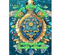Secrets of Sea Turtles: Zentangle Sea Turtle Mandalas. Discover intricate floral patterns combined with graceful sea turtles.
