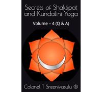 Secrets of Shaktipat and Kundalini Yoga: Volume - 4 (Q & A)
