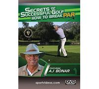 Secrets Of Successful Golf: How To Break Par (DVD) AJ Bonar