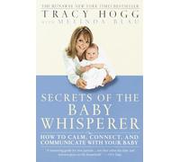 Melinda Blau Tracy Hogg Secrets of the Baby Whisperer (Tascabile)