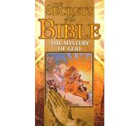 Secrets of the Bible - Mystery of God