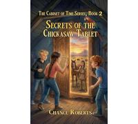 Secrets of the Chickasaw Tablet: 2