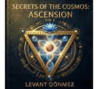 Secrets of the Cosmos: Ascension: A Hard Science Fiction Saga: Volume 2