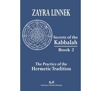 Secrets of the Kabbalah - Book 2: The Practice of the Hermetic Tradition