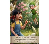 Secrets of the Math Forest: Finding Nature’s Hidden Numbers