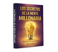 Secrets of the Millionaire Mind (Spanish Edition) - Master Your Thinking, Build Wealth and Create Financial Success