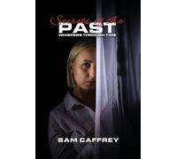 Secrets of the Past: Whispers Through Time
