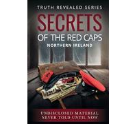 Secrets of the Red Caps: Northern Ireland