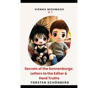 Secrets of the Sonnenburgs: Letters to the Editor & Hard Truths