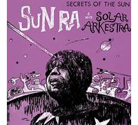 Secrets Of The Sun (1962) by Sun & His Solar Arkestra Ra (2008-10-07)