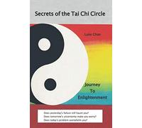 Secrets of The Tai Chi Circle: Journey to Enlightenment