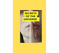 Secrets of the Universe: A Manual for Exploring the Deepest Mysteries of Space and Time