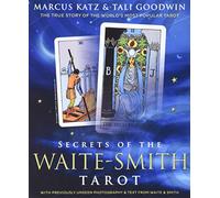 Secrets of the Waite-Smith Tarot: The True Story of the World's Most Popular