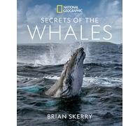 Brian Skerry Secrets of the Whales (Copertina rigida)