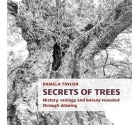 Secrets of Trees: History, ecology and botany revealed through drawing (Botanical Art Portfolios)