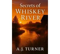 Secrets of Whiskey River