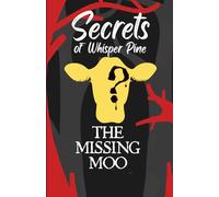 Secrets of Whisper Pine: The Missing Moo