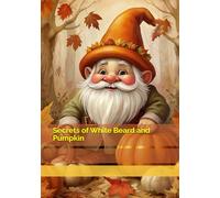Secrets of White Beard and Pumpkin
