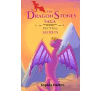 Secrets: Part Three in the DragonStones Saga