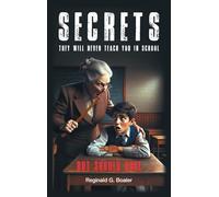 Secrets They Will Never Teach You in School (But Should Have)