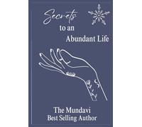 Secrets to an Abundant Life: Manifest Wealth, Reprogram Your Mindset, and Unlock the Law of Attraction Using New Thought Principles.