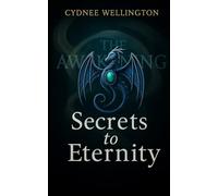 Secrets to Eternity: The Awakening