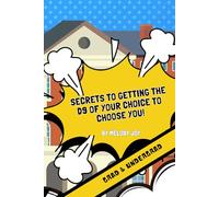 Secrets to Getting the D9 of Your Choice to Choose You: (Grad & Undergrad)