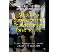 Secrets to Success on the Foundations of Reading 190: Proven Strategies and Insider Advice for a Top Score
