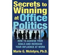 Secrets to Winning at Office Politics
