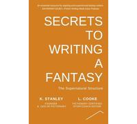 K Stanley L Cooke Secrets to Writing a Fantasy (Tascabile)