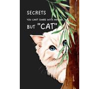 Secrets you can’t share with anyone but cat: A private journal notebook - A white cat peeking - 6x9 inch 120 grid pages