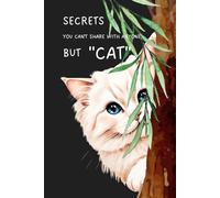 Secrets you can’t share with anyone but cat: A private journal notebook - Black Hardcover - A white cat peeking - 6x9 inch 120 cream paper grid pages