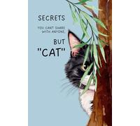 Secrets you can’t share with anyone but cat: A private journal notebook - Light blue - A black & white cat peeking - 6x9 inch 120 dot grid pages